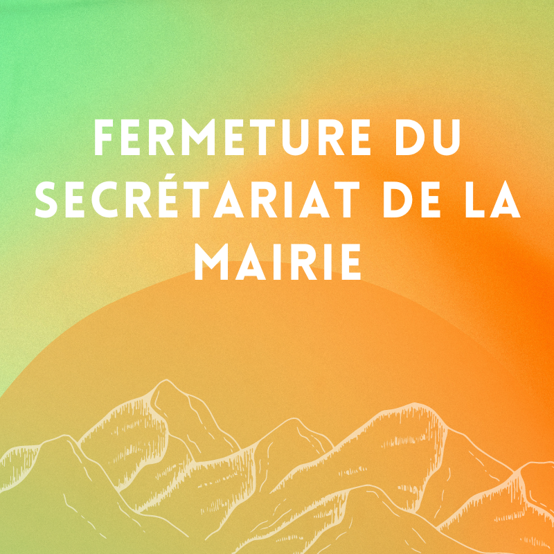 Fermeture Du Secr Tariat De La Mairie Mairie Saint Nabor